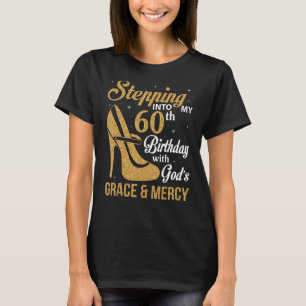 Ik ga naar mijn 60ste verjaardag met Gods hoogheid T-shirt
