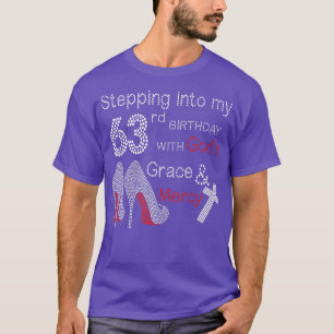 Ik ga naar mijn 63e verjaardag met Gods Grace en T-shirt