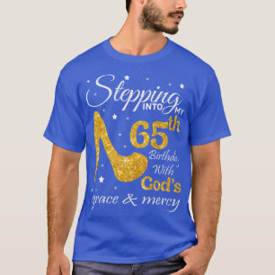 Ik ga naar mijn 65e verjaardag met Gods Graces M T-shirt