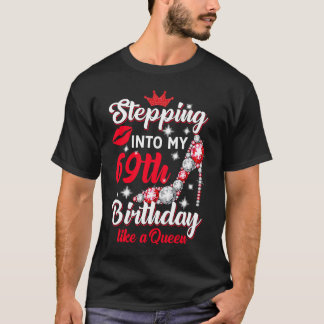 Ik ga naar mijn 69e verjaardag als een koningin t-shirt