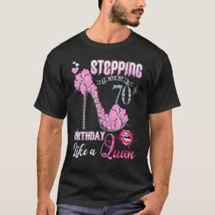 Ik ga naar mijn 70ste verjaardag als een koningin t-shirt
