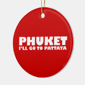IK GA NAAR PATTAYA KERAMISCH ORNAMENT (Links)