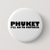 IK GA NAAR PATTAYA RONDE BUTTON 5,7 CM (Voorkant)