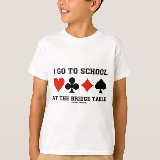 Ik ga naar school aan de Bridge Table (Bridge Humo T-shirt (Voorkant)