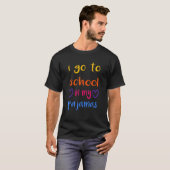 Ik ga naar school in mijn pyjama online leraar thu t-shirt (Voorkant volledig)