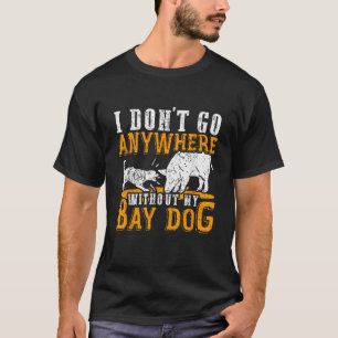 Ik ga nergens heen zonder mijn baby hond varken va t-shirt