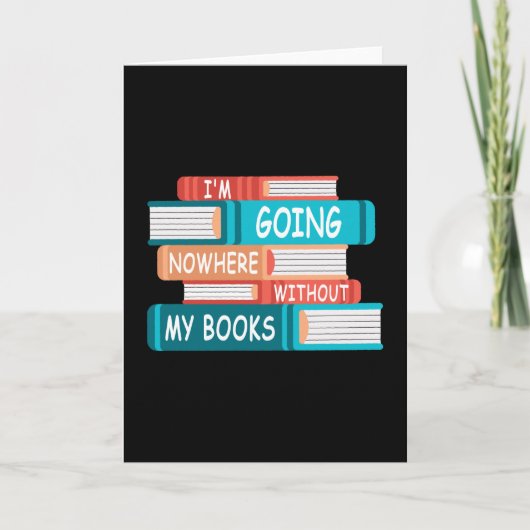 Ik ga nergens heen zonder mijn boeken kaart (Voorkant)