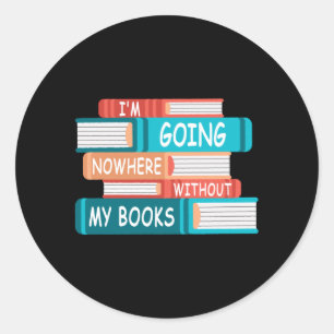 Ik ga nergens heen zonder mijn boeken ronde sticker