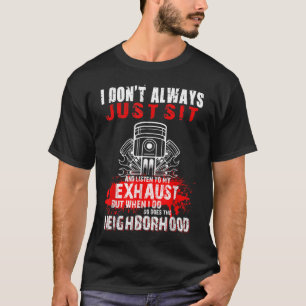 Ik ga niet altijd gewoon zitten en luister naar mi t-shirt