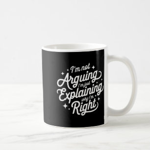 Ik Ga Niet Discussiëren, Ik Leg Alleen Uit Waarom Koffiemok
