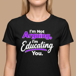 Ik Ga Niet Discussiëren, Ik Leg Het Je Uit. T-shirt
