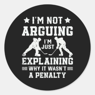 Ik Ga Niet Discussiëren, Ik Leg Net Uit Waarom Het Ronde Sticker