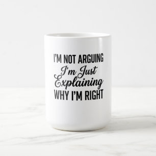 Ik Ga Niet Discussiëren, Ik Leg Net Uit Waarom Ik Koffiemok