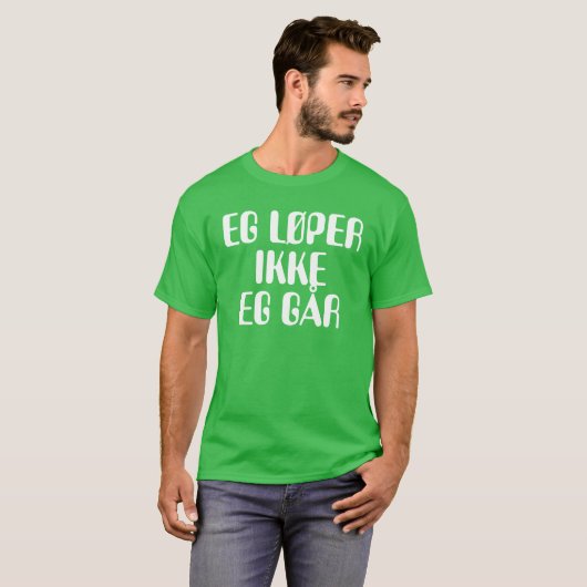Ik ga niet lopen. Ik loop in Noors groen T-shirt (Voorkant volledig)