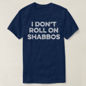Ik ga niet op Shabbos Funny Jewish bowler T-shirt (Design voorkant)