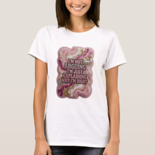 IK GA NIET REDENEREN, IK LEG UIT WAAROM IK Gelijk T-shirt