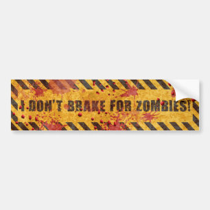 Ik ga niet voor Zombies. Bumpersticker