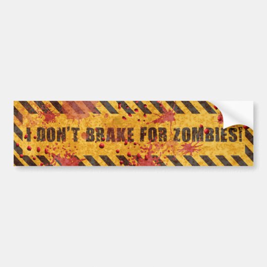 Ik ga niet voor Zombies. Bumpersticker (Voorkant)