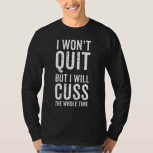 Ik ga niet weg, maar ik zal de hele tijd door de F T-shirt