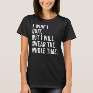 Ik ga niet weg, maar ik zal Inspirerend Gezegde ov T-shirt