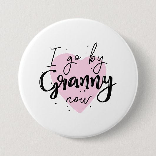 Ik ga nu door Granny Ronde Button 7,6 Cm (Voorkant)
