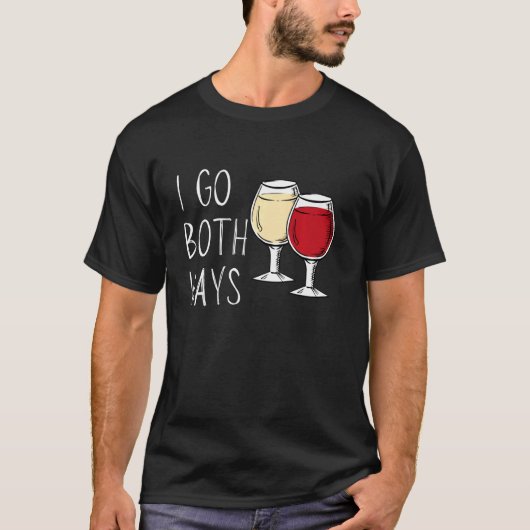 Ik ga op beide manieren naar Funny Wine Women naar T-shirt (Voorkant)