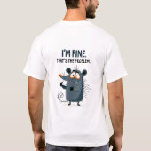 Ik Ga Prima Dat Is Het Probleem Grappige Angstige  T-shirt (Achterkant)