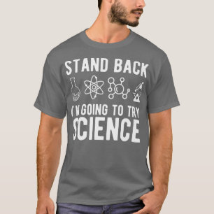 Ik ga proberen met Science Funny Sarcasti. T-shirt