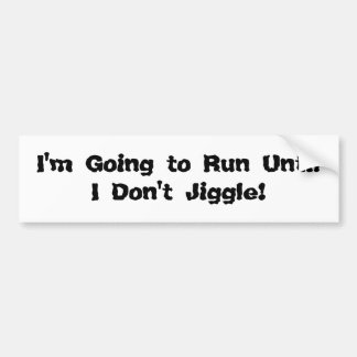 Ik ga rennen tot ik niet kronkel. bumpersticker