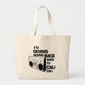Ik ga terug naar Cali-Bag Grote Tote Bag (Voorkant)