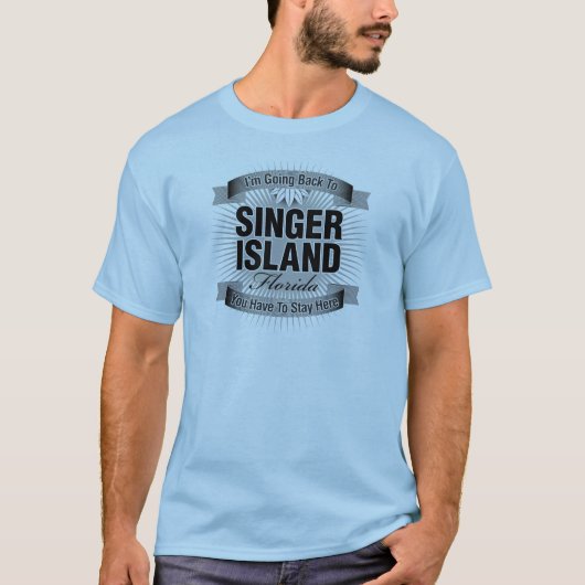 Ik ga terug naar (Singer Island) T-shirt (Voorkant)