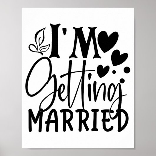 Ik ga trouwen Wedding Love Engaged Bride Poster (Voorkant)