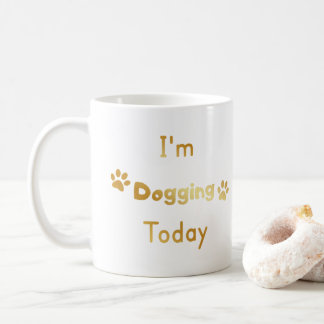 Ik ga vandaag doggen koffiemok