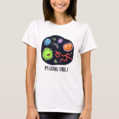 Ik ga Viral Funny Virus Pun T-shirt (Voorkant)