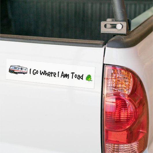 Ik ga waar ik ben Toad Bumpersticker (Op Truck)