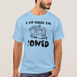 Ik ga waar ik gesleept ben t-shirt