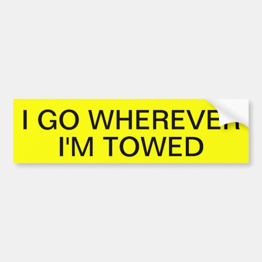 IK GA WAAR IK TOWED BEN BUMPERSTICKER (Voorkant)