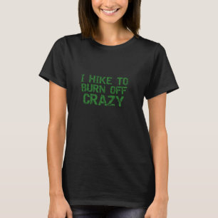 Ik ga wandelen om gekke hiking en kamperen af te r t-shirt