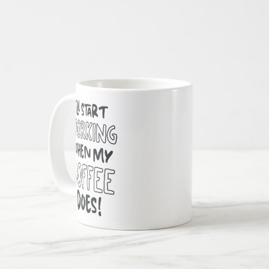 "Ik ga werken als mijn koffie het doet" Mok ☕⏳💤 (Voorkant links)