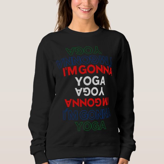 Ik ga yoga doen trui (Voorkant)