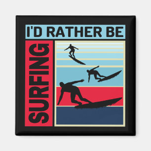 IK GAAF LIEVER DE SURF IN MAGNEET