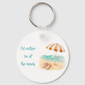 Ik Gaan Liever Naar Het Strand Sleutelhanger