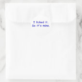 Ik gaf het zo zijn mijn. ronde sticker (Tas)