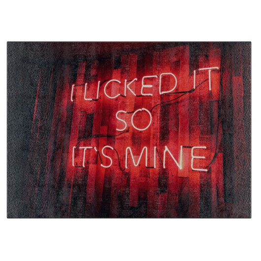 Ik gaf het zo zijn mijn. snijplank (Voorkant)