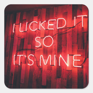 Ik gaf het zo zijn mijn. vierkante sticker