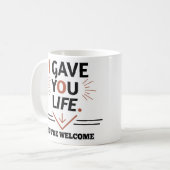 Ik gaf je leven Moederdag Koffiemok (Voorkant links)