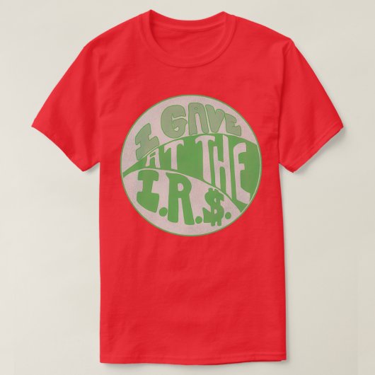 Ik gaf me op de IRS T-shirt (Design voorkant)