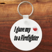 Ik gaf mijn hart aan een brandweerman sleutelhanger (Voorkant)