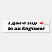 Ik gaf mijn hart aan een ingenieur bumpersticker (Voorkant)