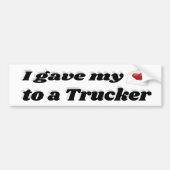 Ik gaf mijn hart aan een trucker bumpersticker (Voorkant)